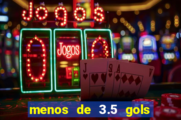 menos de 3.5 gols o que significa